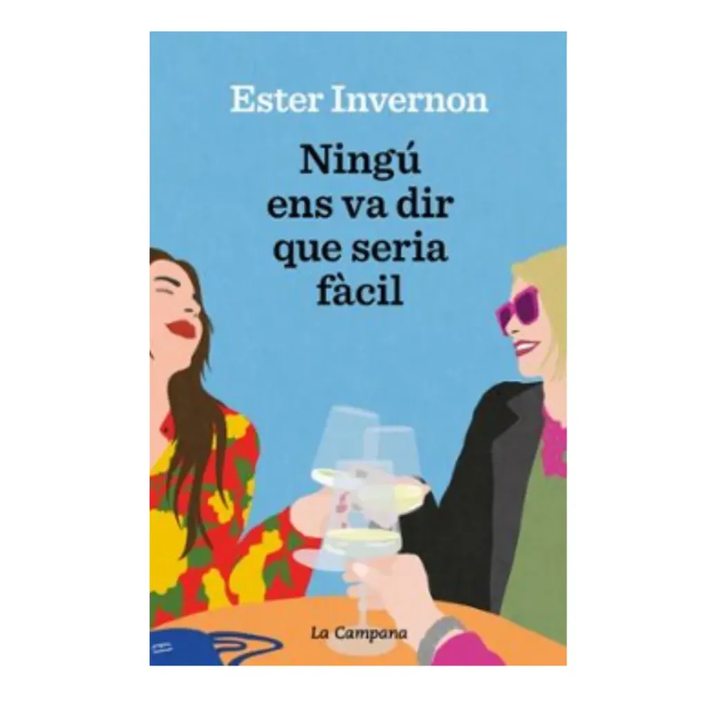 Ningu Ens Va Dir Que Seria Facil - Ester Invernon Cirera