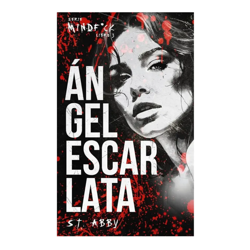 Angel Escarlata (Serie Mindf*Ck 3) - S. T.Abby