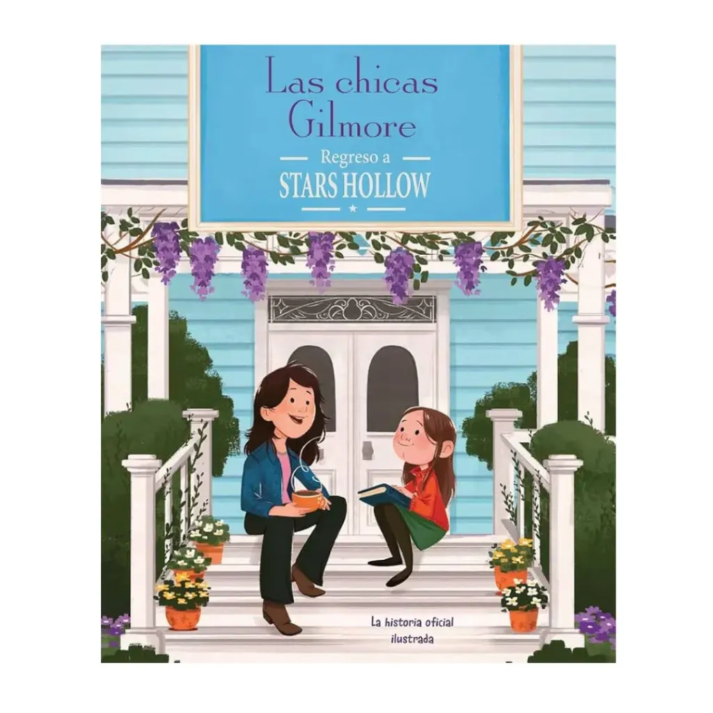 Las Chicas Gilmore - Regreso A Stars Hollow
