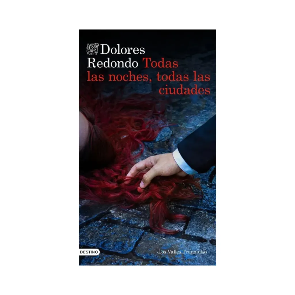 Todas Las Noches Todas las ciudades - Dolores Redondo