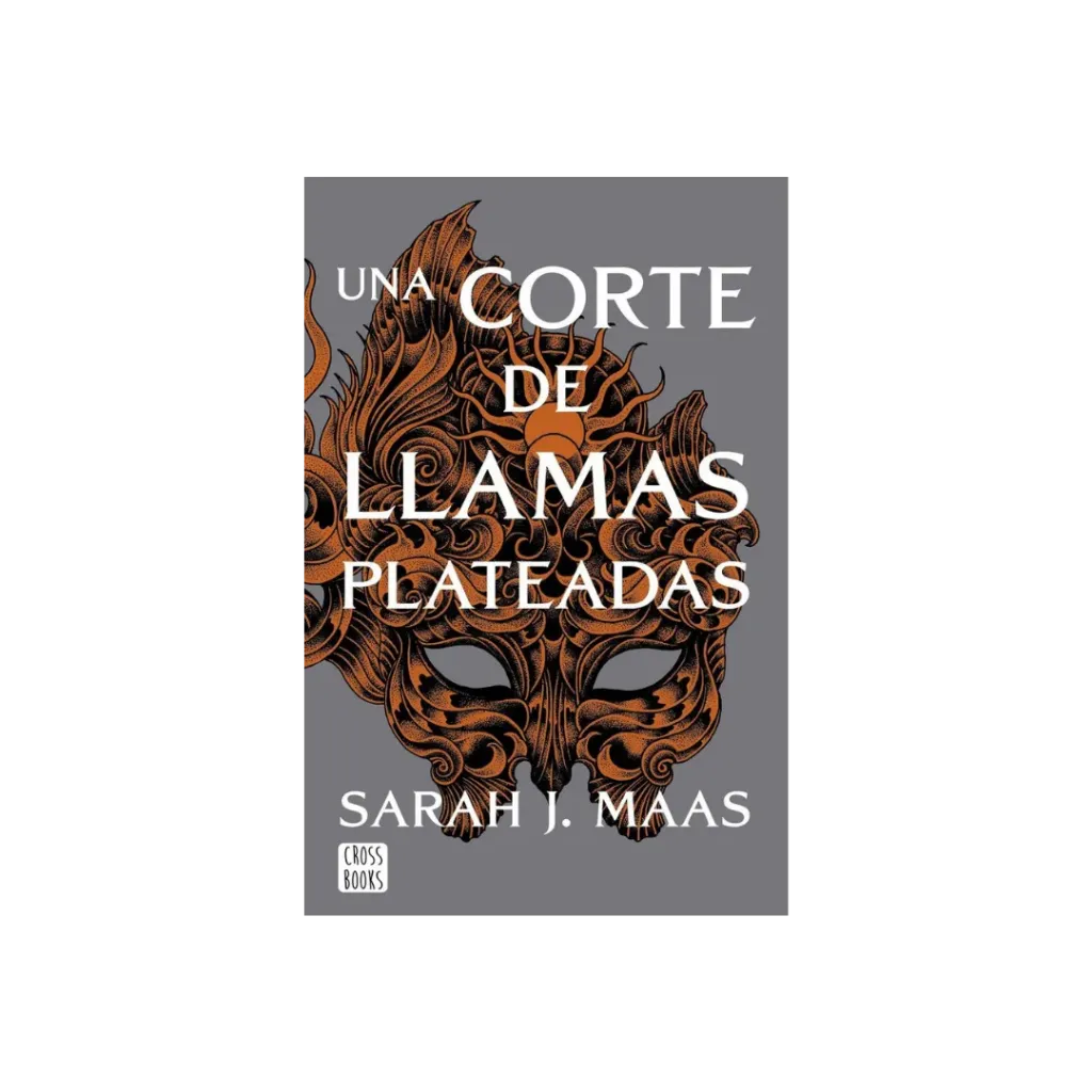 Una Corte De Llamas Plateradas - Sarah J. Maas