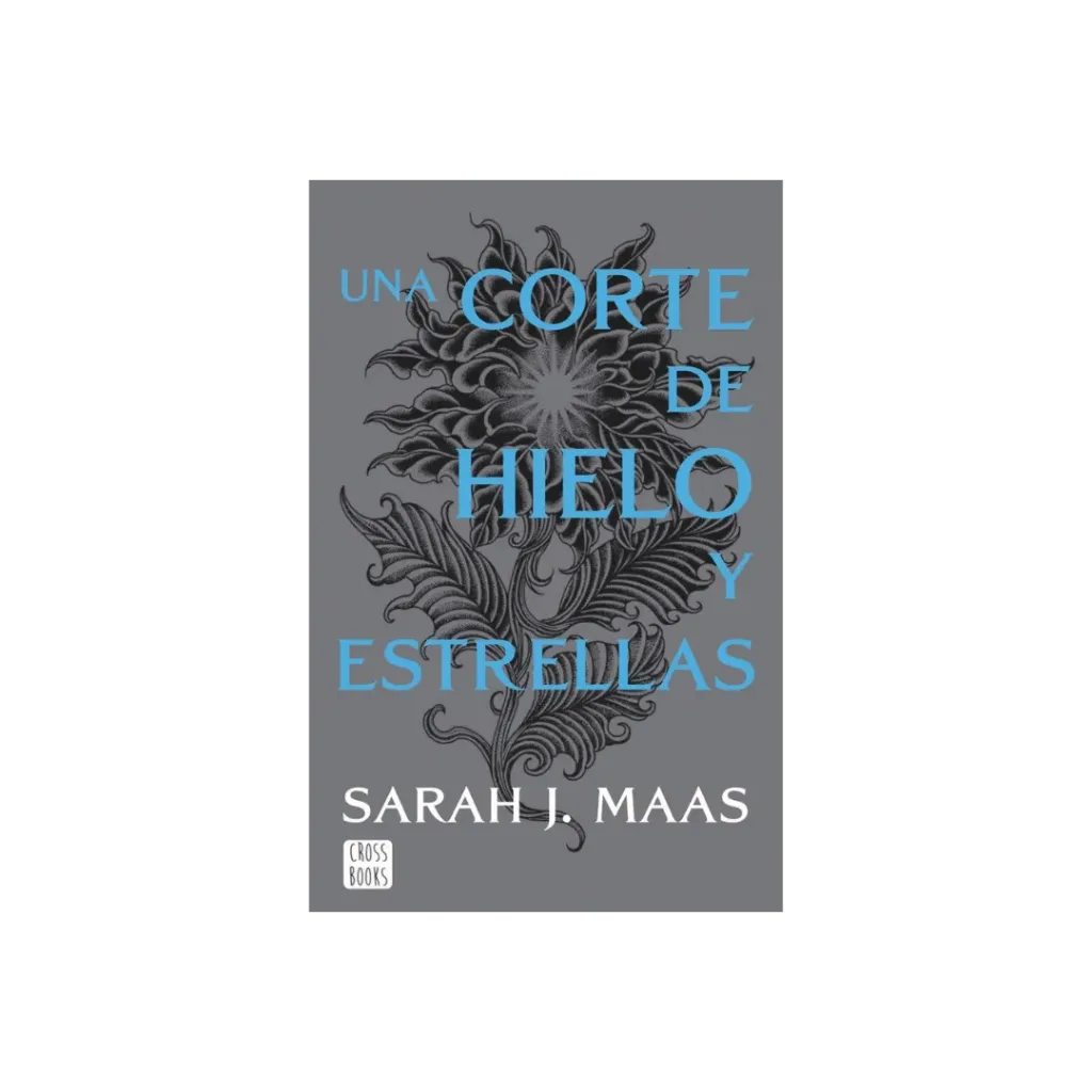 Una Corte De Hielo Y Estrellas - Sarah J. Maas