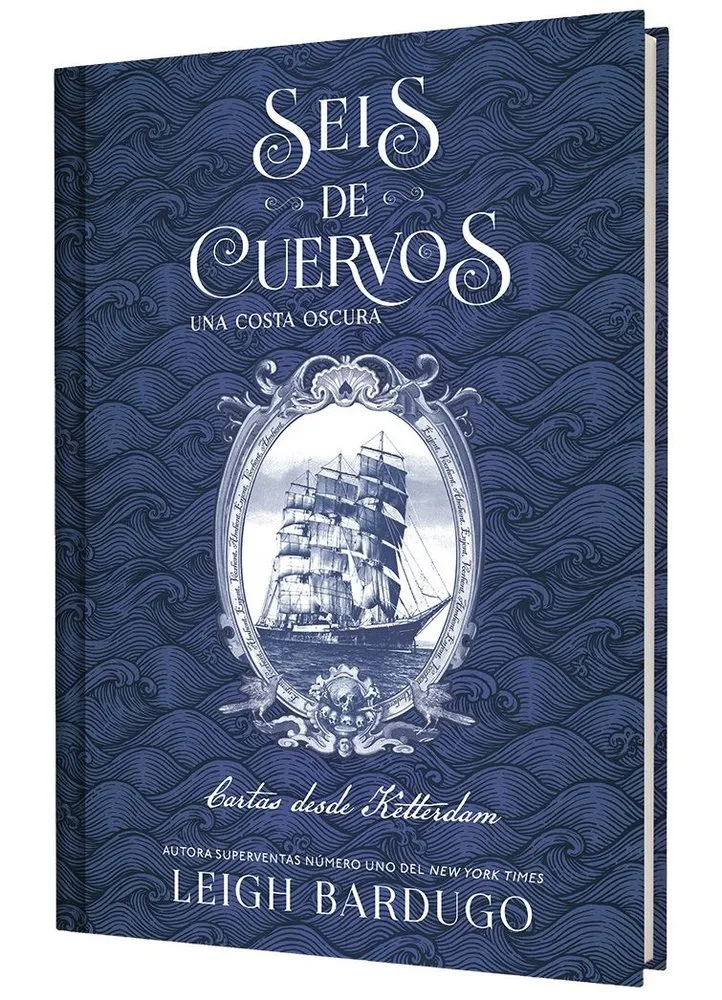 Seis De Cuervos Una Costa Oscura Cartas Desde Ketterdam - Leigh Bardugo