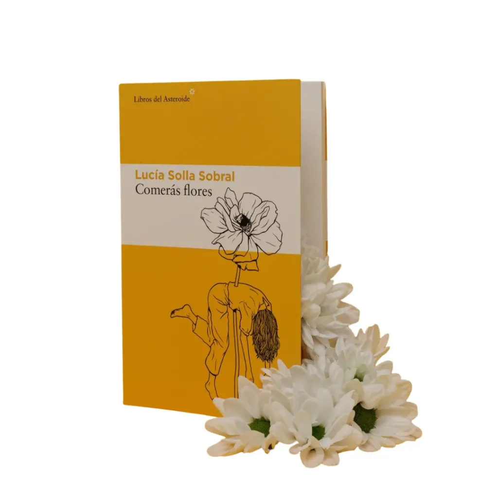 Comerás flores - Lucia Solla Sobral