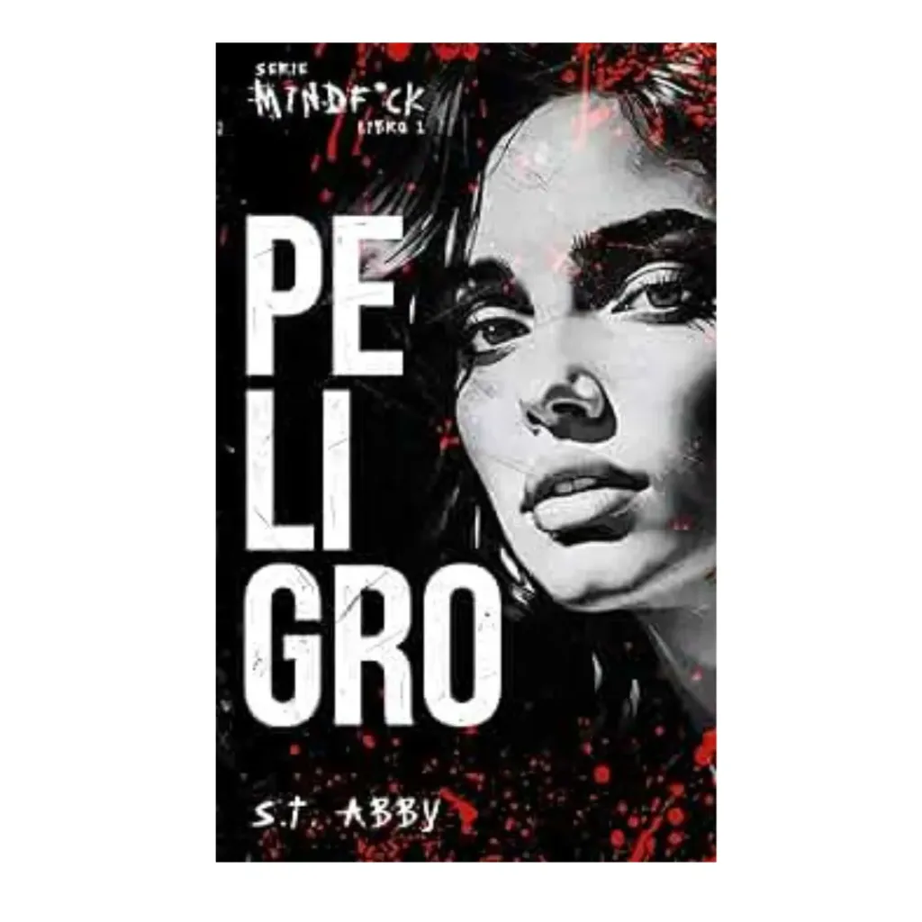 Peligro (Serie Mindf*Ck 1) - S. T. Abby