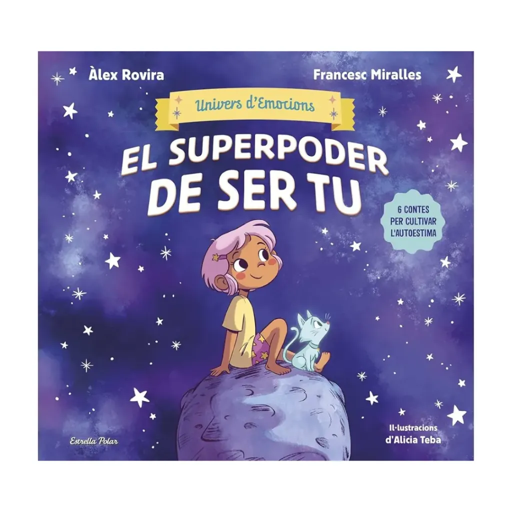 Univers D'Emocions 1 - El Superpoder De Ser Tu - Francesc Miralles, Alex Rovira (CAT)