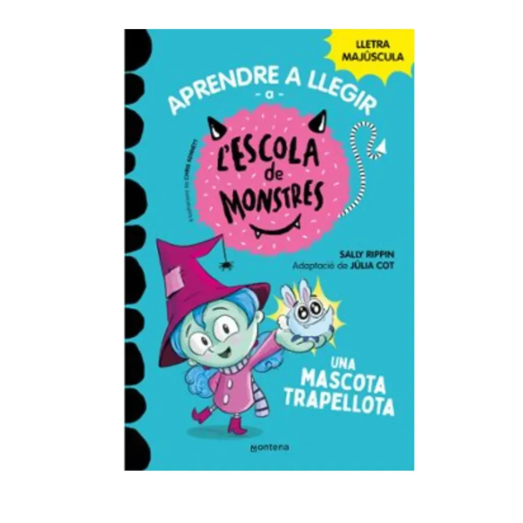 Aprendre A Llegir A L'Escola De Monstres 1 Una Mascota Trapellota  - Sally Rippin