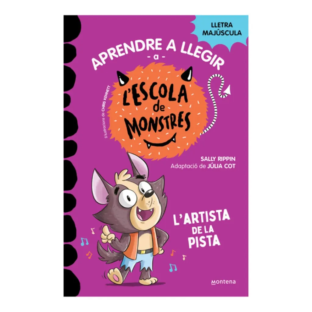 Aprendre A Llegir A L'Escola De Monstres 13 L'Artista De La Pista - Sally Rippin
