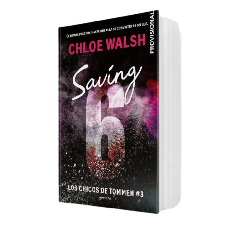 Saving 6 (Los Chicos De Tommen 3) - Chloe Walsh