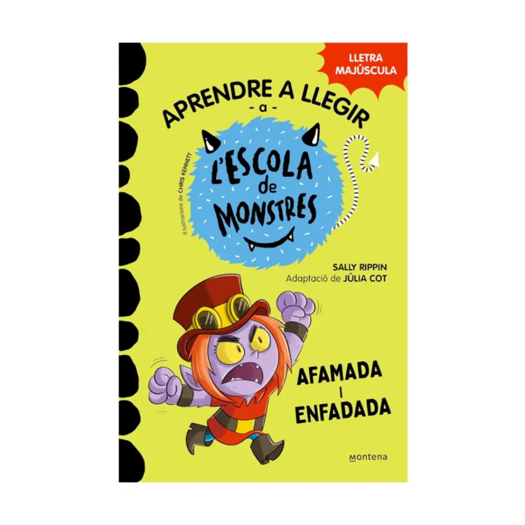 Aprendre A Llegir A L'Escola De Monstres 15 - Afamada i Enfadada - Sally Rippin