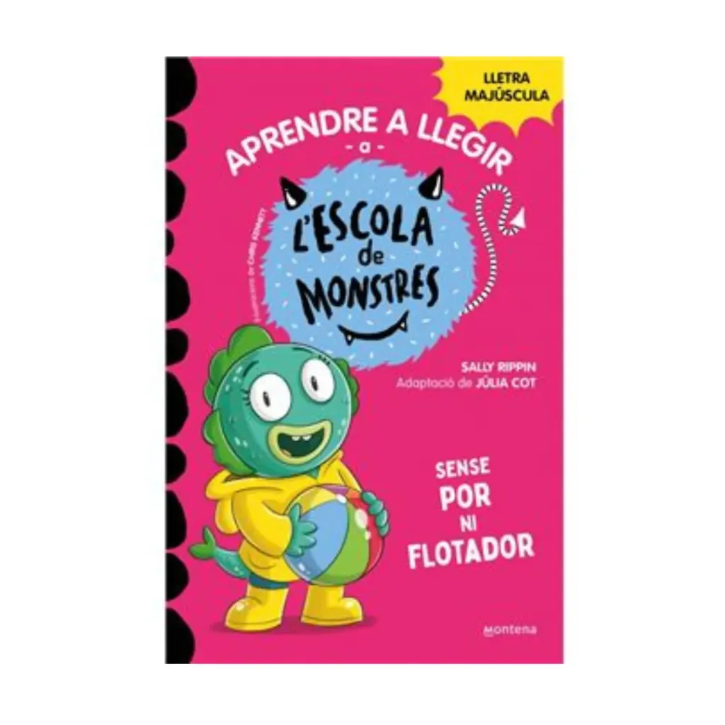 Aprendre A Llegir A L'Escola De Monstres 18 Sense Por Ni Flotador - Sally Rippin