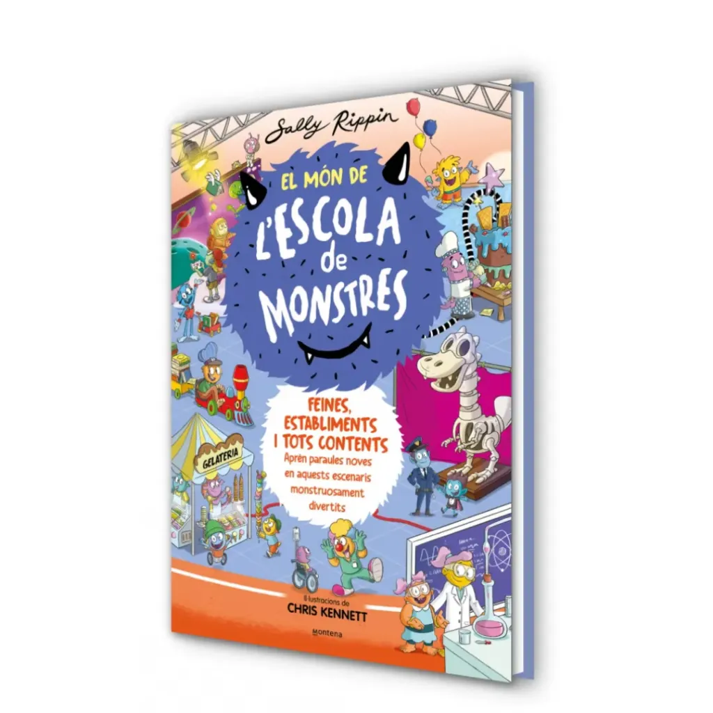 El Mon De L'Escola De Monstres 2 - Feines, Presses I Somriures- Sally Rippin