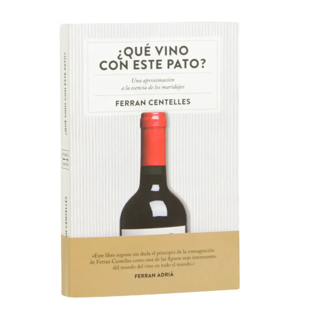 ¿Que Vino Con Este Pato? - Ferran Centelles