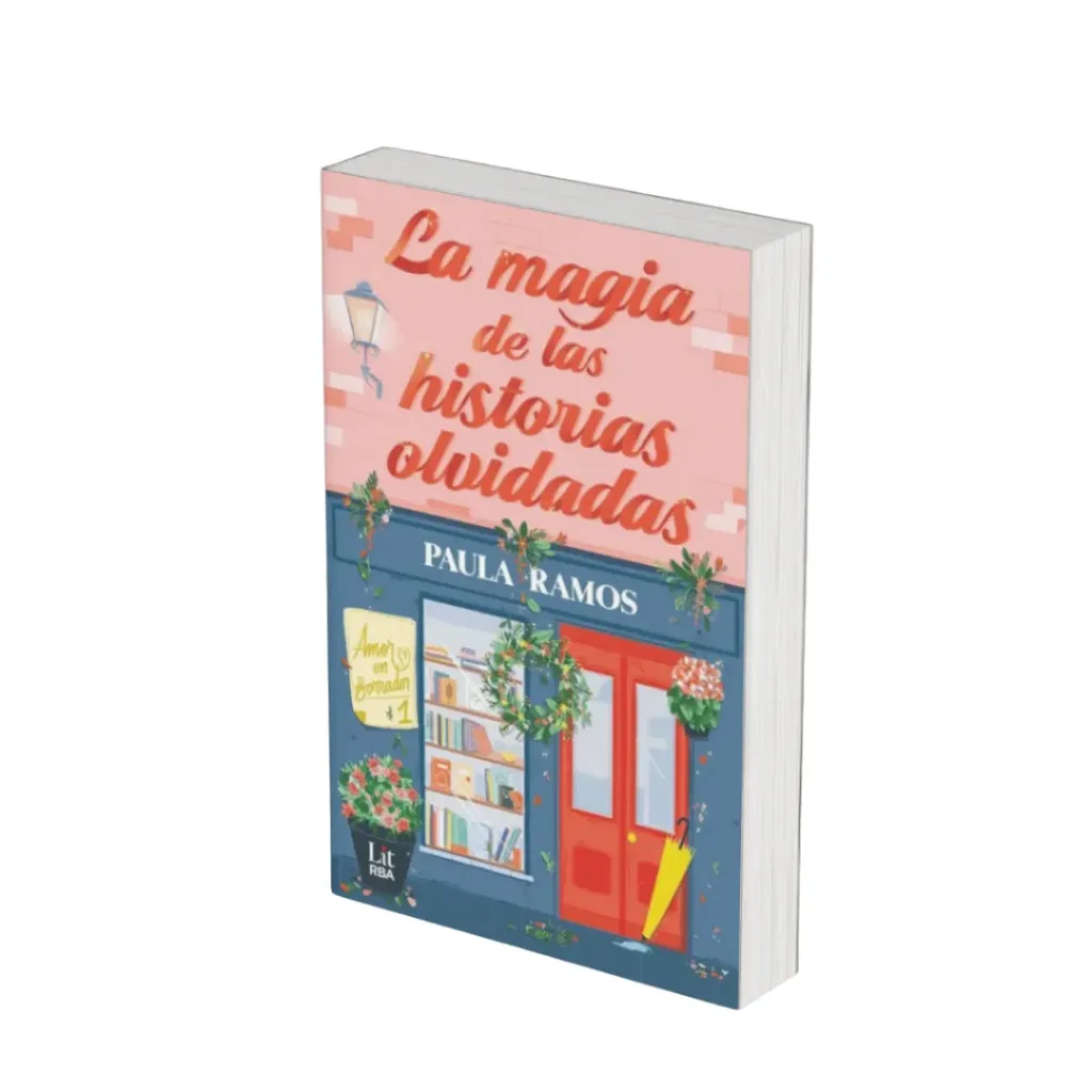 La Magia De Las Historias Olvidadas - Paula Ramos
