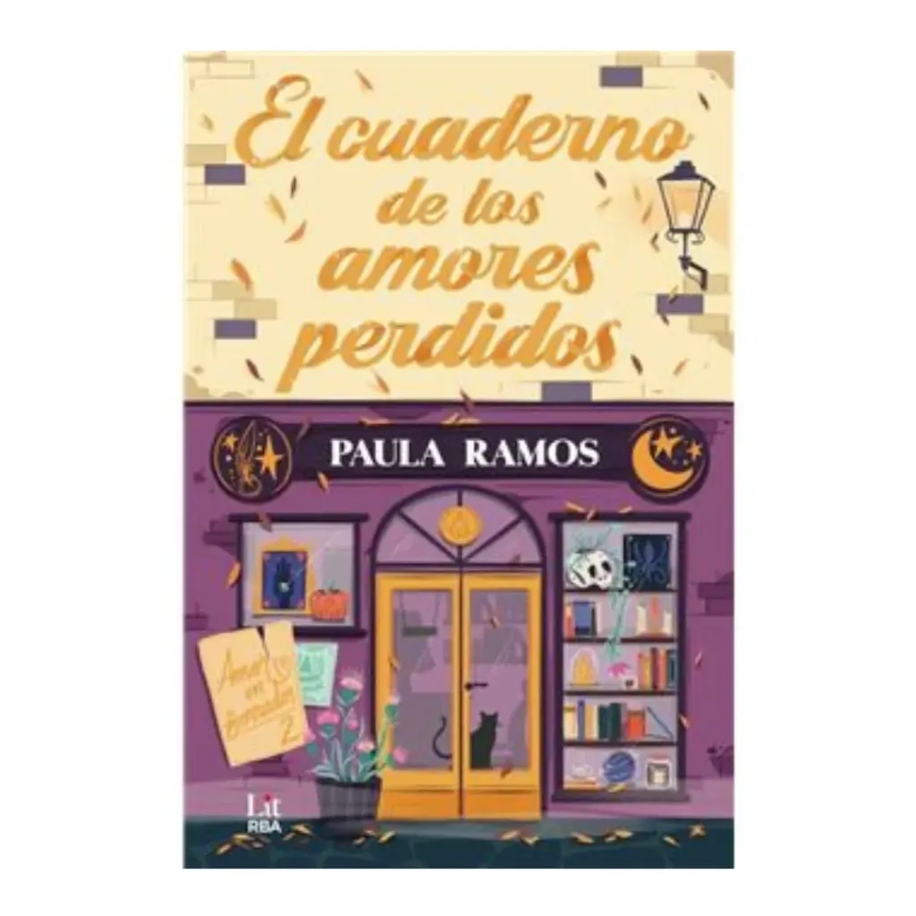 El Cuadernos De Los Amores Perdidos - Paula Ramos