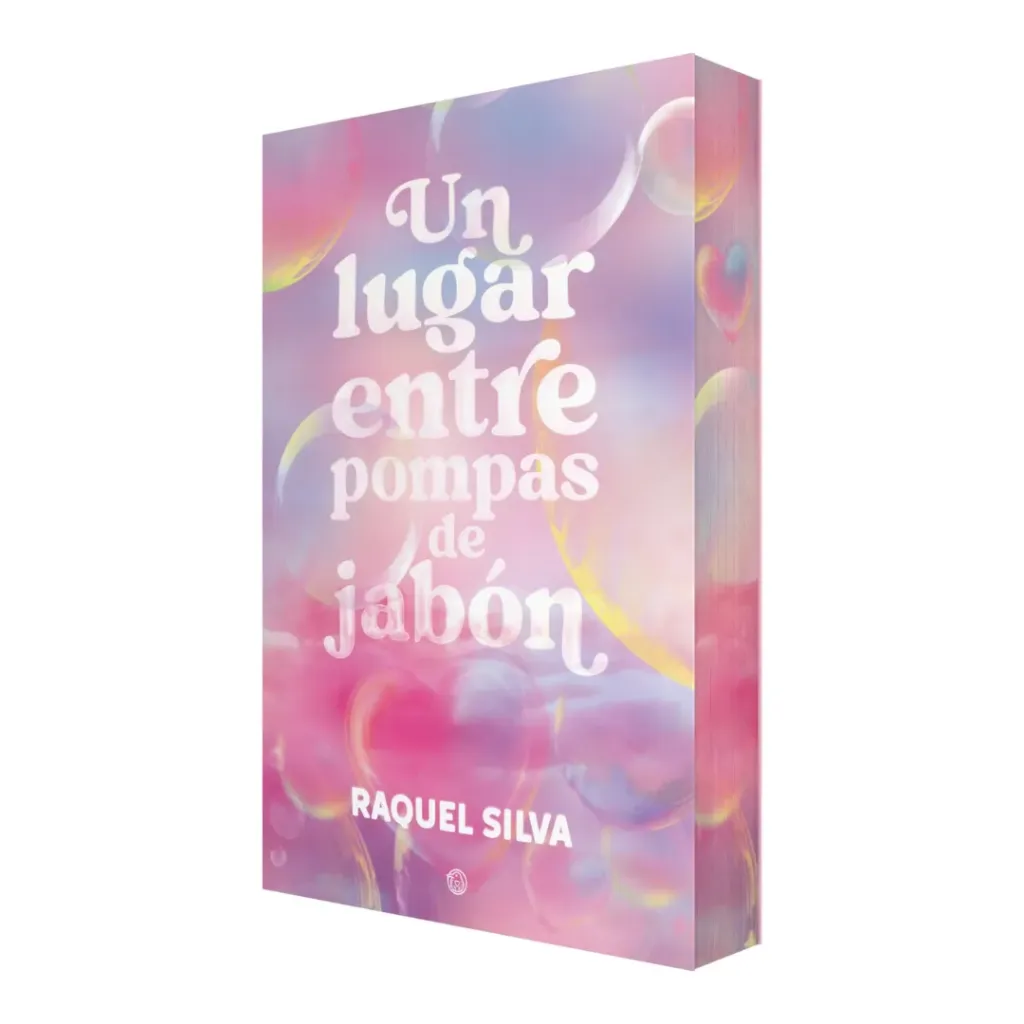 Un Lugar Entre Pompas De Jabon - Raquel Silva