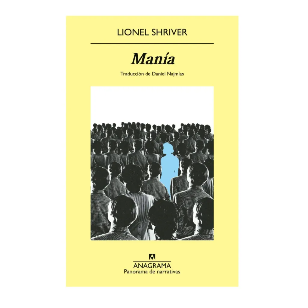 Mania - Lionel Shriver