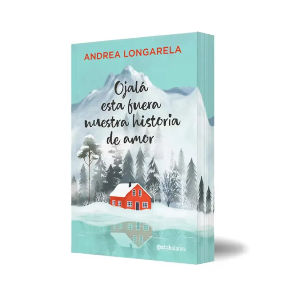 Ojala Esta Fuera Nuestra Historia De Amor -  Andrea Longarela