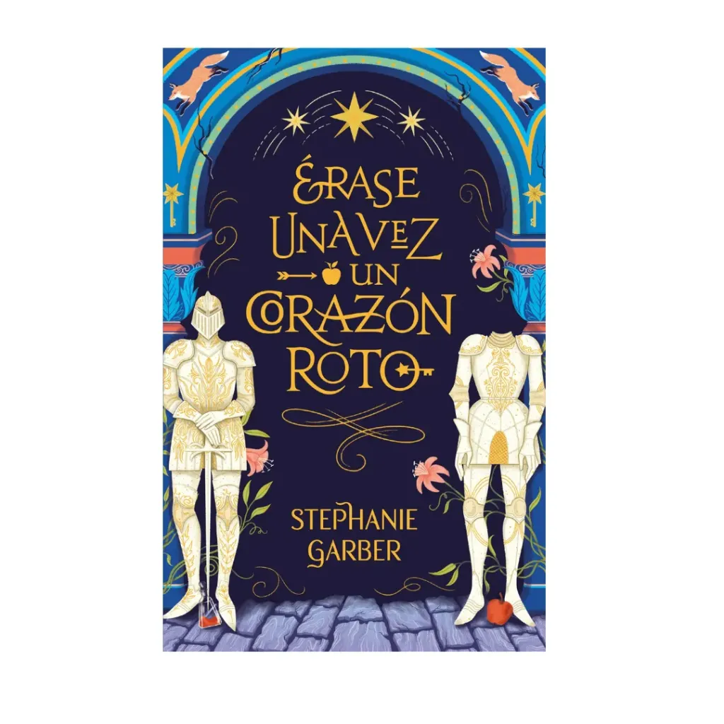 Erase Una Vez Un Corazon Roto - Stephanie Garber