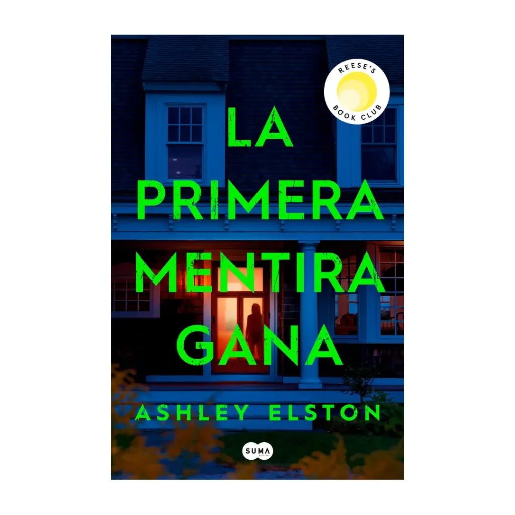 La Primera Mentira Gana - Ashley Elston