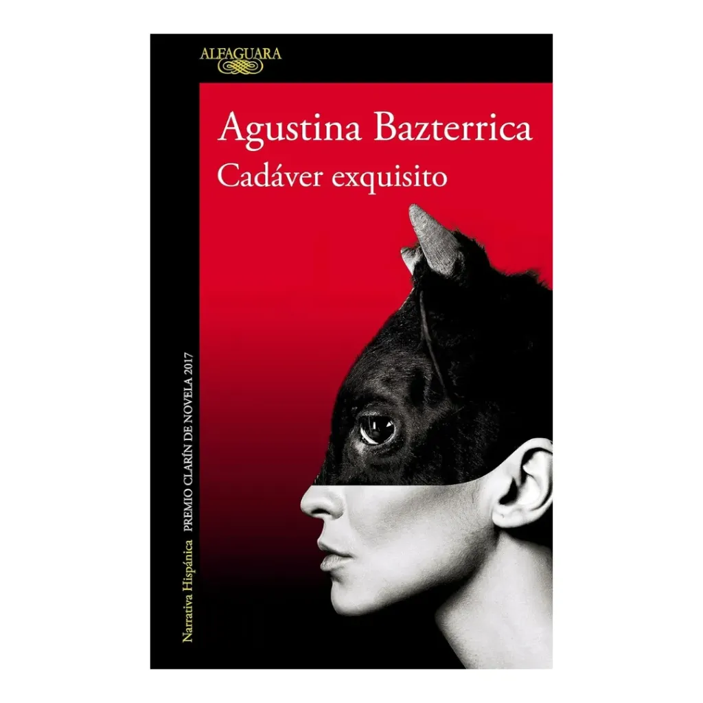Cadaver Exquisito (Premio Clarin De Novela 2017) -Agustina Bazterrica