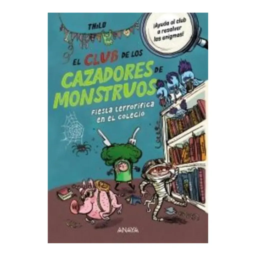 El Club De Los Cazadores De Monstruos 3 - Fiesta Terrorifica En El Colegio - Thilo