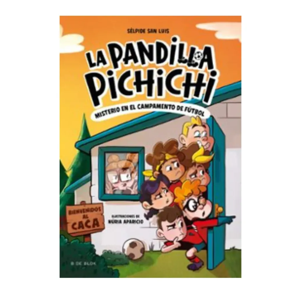 La Pandilla Pichichi 2 - Misterio En El Campamento De Futbol - Selpide  San Luis