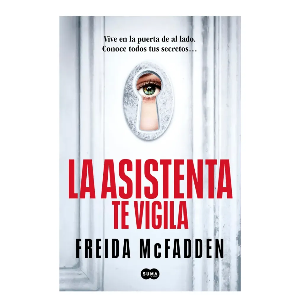 La asistenta te vigila - Freida McFadden