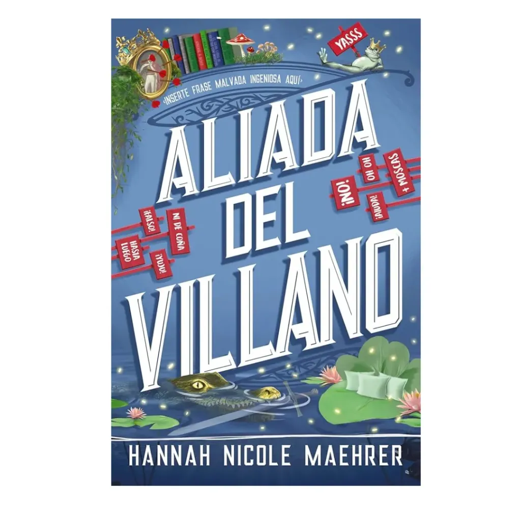 Aliada Del Villano - Hannah Nicole Maehrer