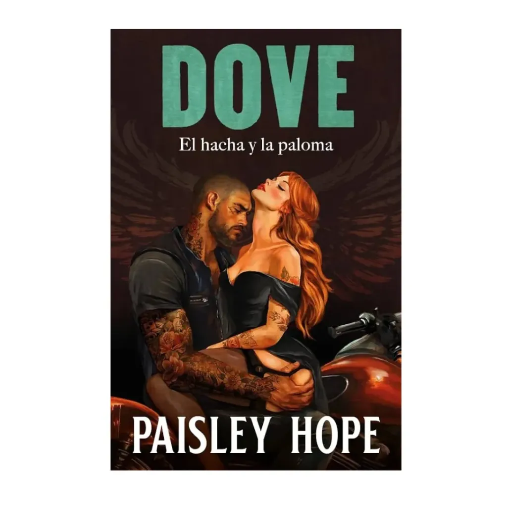 Dove (Los Soldados De Bedlam 2), el hacha y la paloma - Paisley Hope