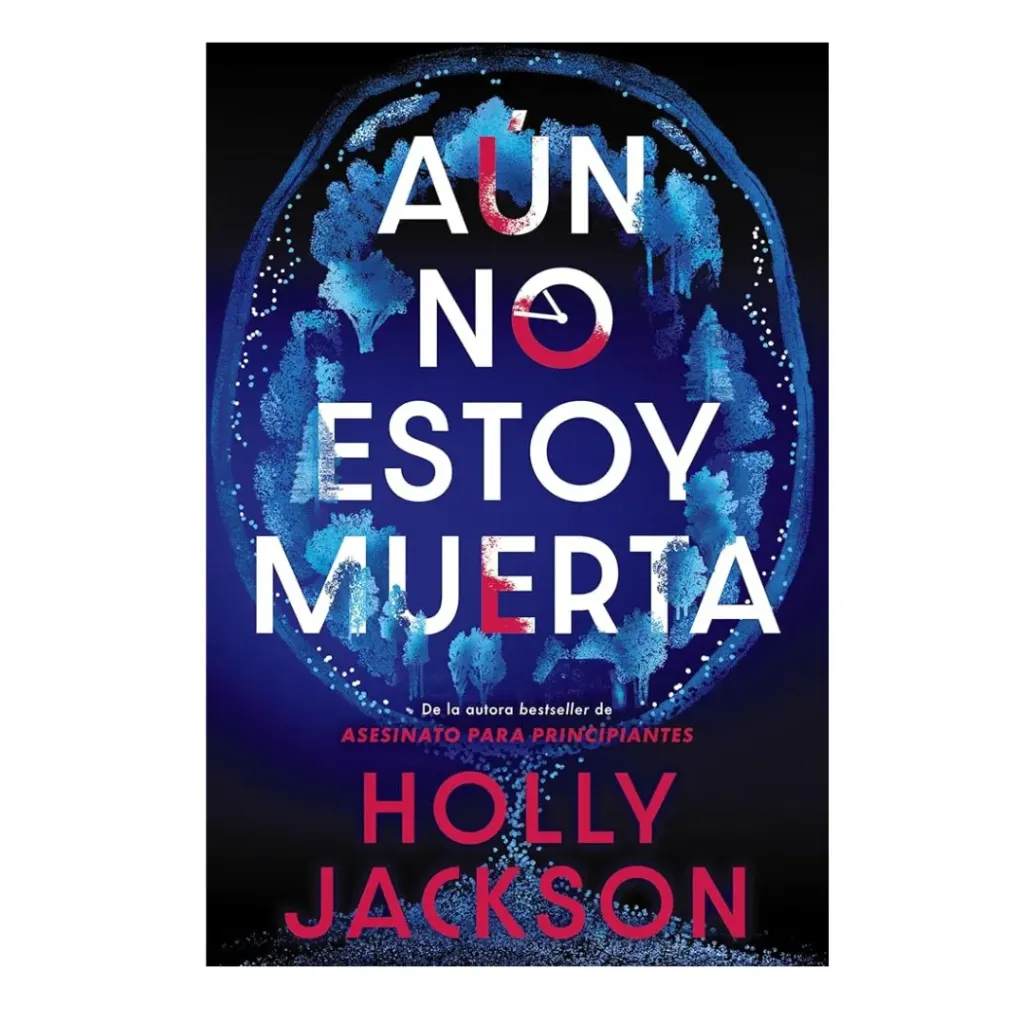 Aun No Estoy Muerta - Holly Jackson