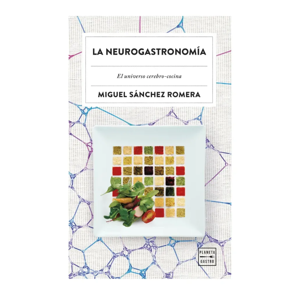 La Neurogastronomia Sanchez Romera, Miguel