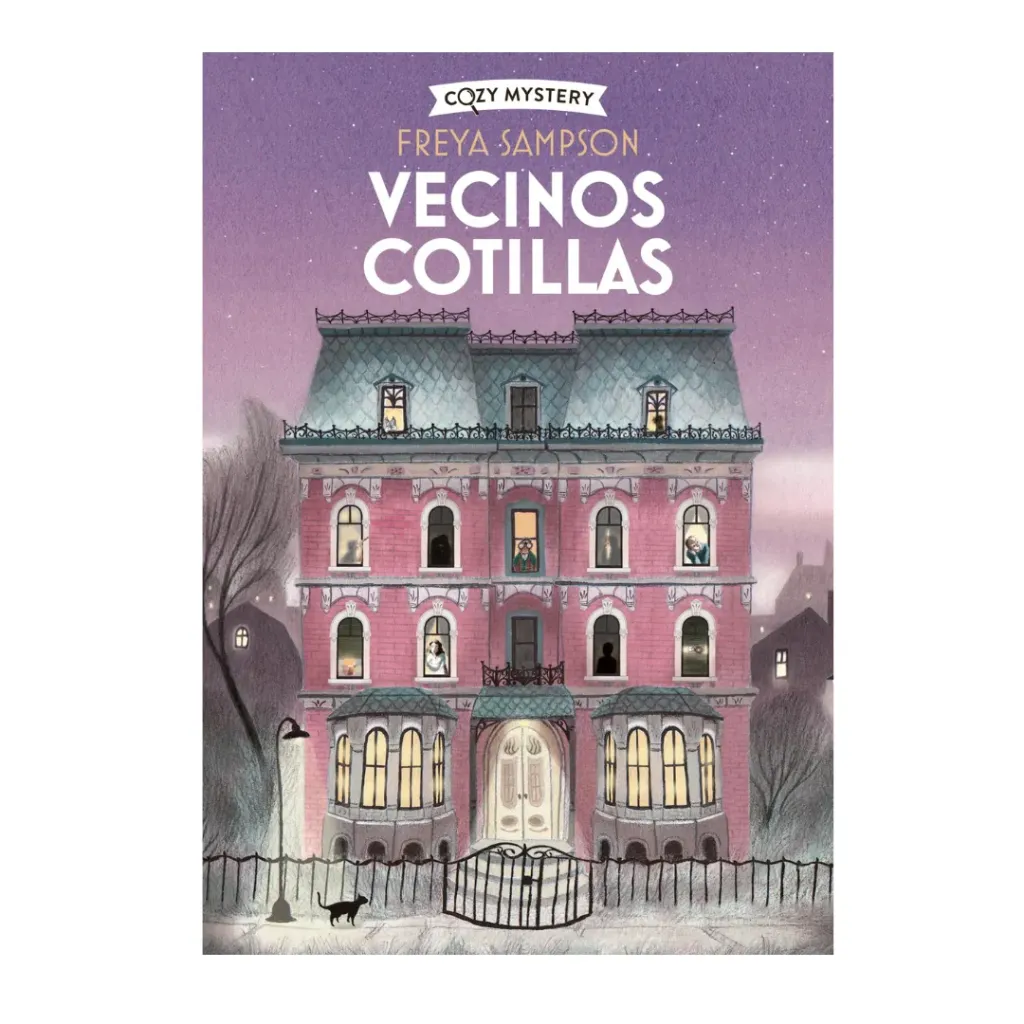 Vecinos Cotillas (Cozy Mystery) Freya Sampson