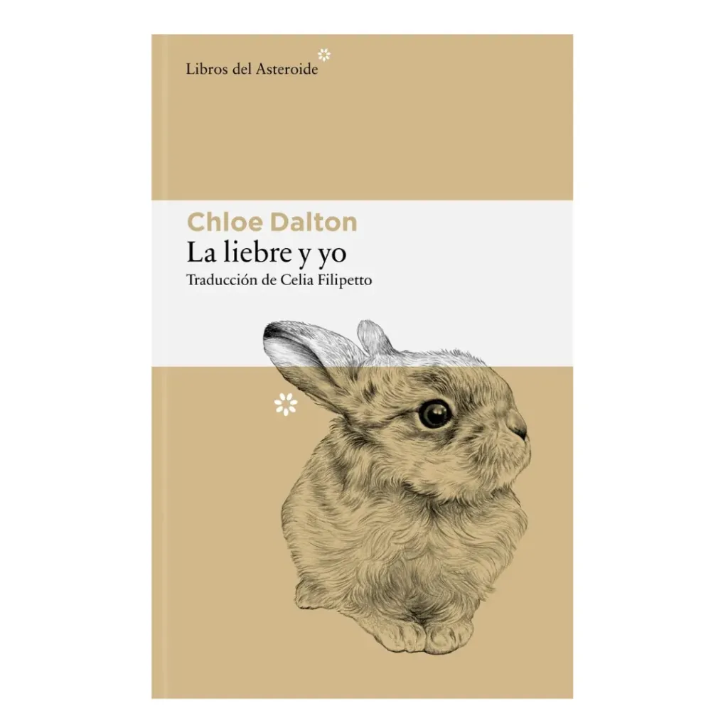 La Liebre Y Yo -  Chloe Dalton