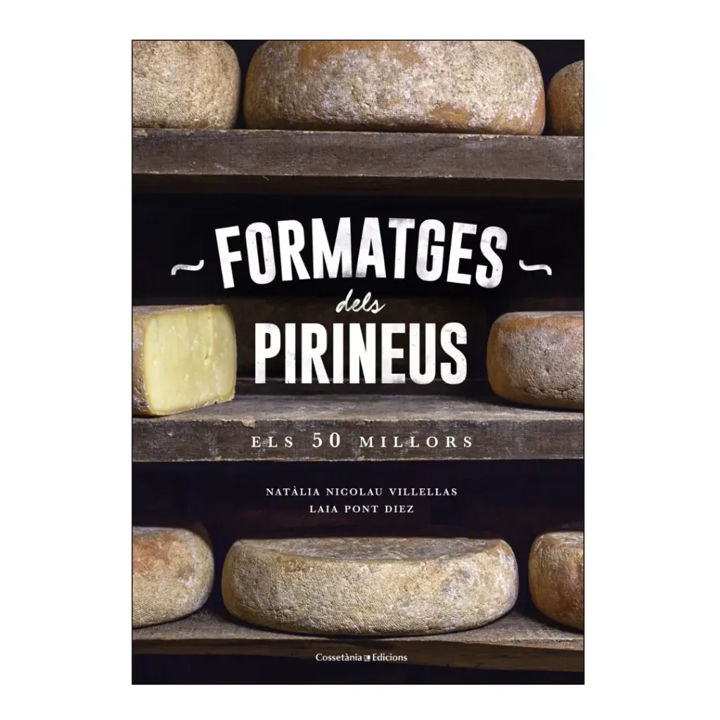 Formatges Dels Pirineus - Els 50 Millors - Laia Pont, Natalia Vilellas